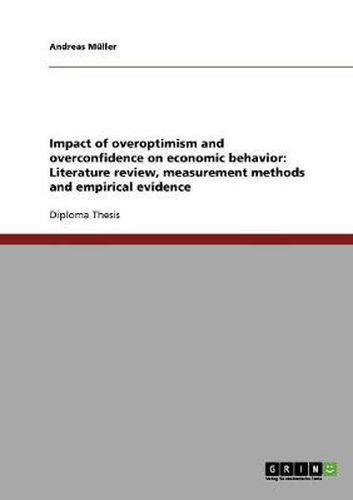 Cover image for Impact of overoptimism and overconfidence on economic behavior: Literature review, measurement methods and empirical evidence