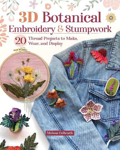 Cover image for 3D Botanical Embroidery and Stumpwork