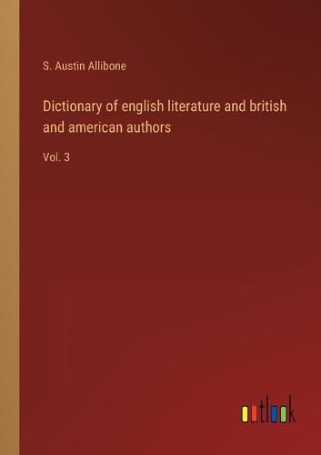 Cover image for Dictionary of english literature and british and american authors: Vol. 3