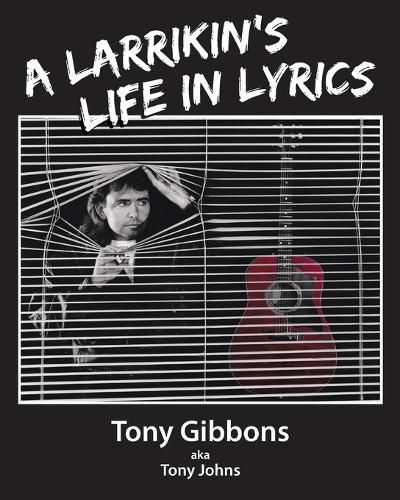 Cover image for A Larrikin's Life in Lyrics