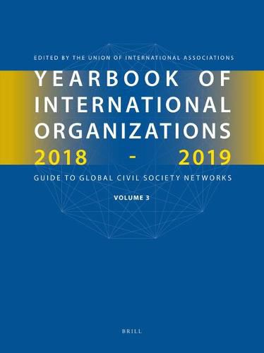 Cover image for Yearbook of International Organizations 2018-2019, Volume 3: Global Action Networks - A Subject Directory and Index