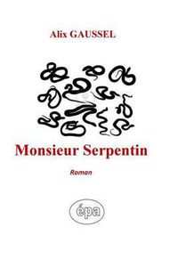 Cover image for Monsieur Serpentin: Roman