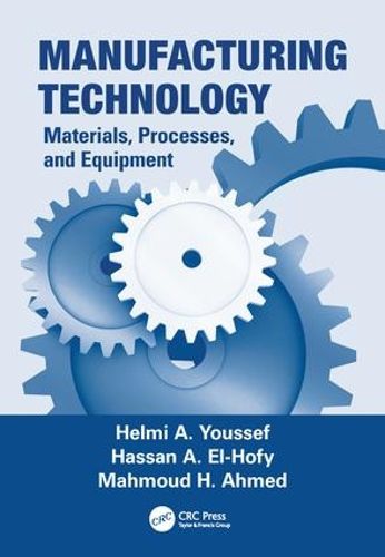 Cover image for Manufacturing Technology: Materials, Processes, and Equipment