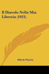 Cover image for Il Diavolo Nella MIA Libreria (1921)