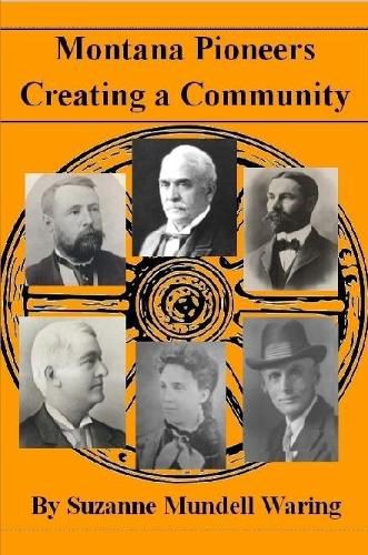 Cover image for Montana Pioneers: Creating a Community