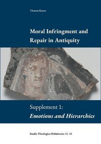 Cover image for Moral Infringement and Repair in Antiquity: Supplement 1: Emotions and Hierarchies