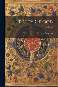 Cover image for The City Of God; Volume 2