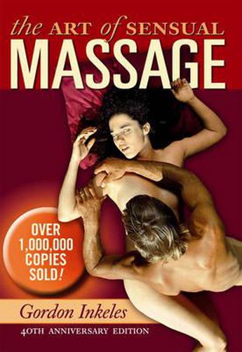 Cover image for The Art Of Sensual Massage Book: 40th Anniversary Edition