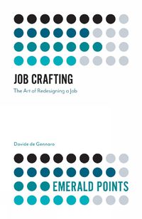 Cover image for Job Crafting: The Art of Redesigning a Job
