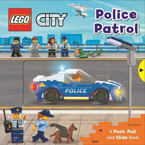 Cover image for Lego(r) City. Police Patrol: A Push, Pull and Slide Book