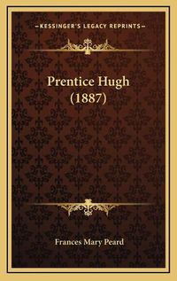 Cover image for Prentice Hugh (1887)