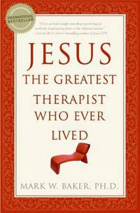 Cover image for Jesus, the Greatest Therapist Who Ever Lived