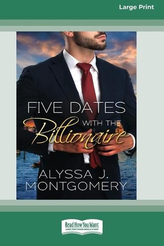 Cover image for Five Dates with the Billionaire [Large Print 16pt]