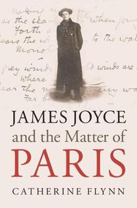 Cover image for James Joyce and the Matter of Paris