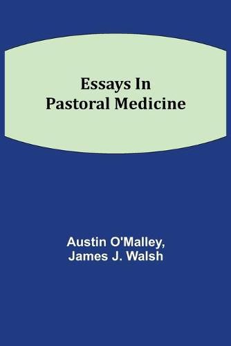 Essays In Pastoral Medicine