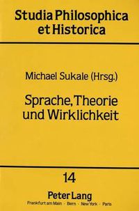 Cover image for Sprache, Theorie Und Wirklichkeit: Herausgegeben Von Michael Sukale