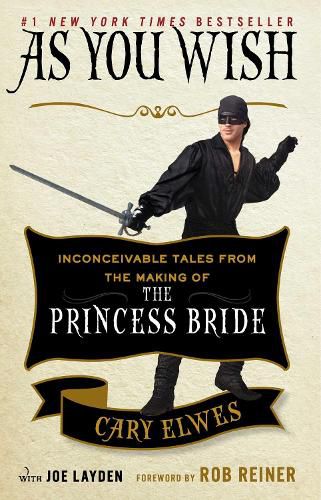 Cover image for As You Wish: Inconceivable Tales from the Making of The Princess Bride