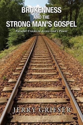 Cover image for Brokenness and the Strong Man's Gospel