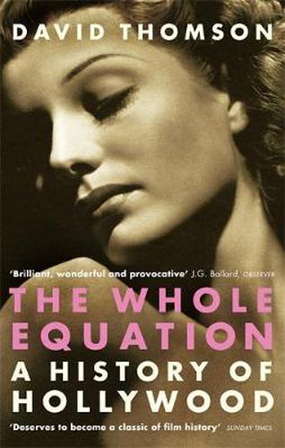 Cover image for The Whole Equation: A History of Hollywood