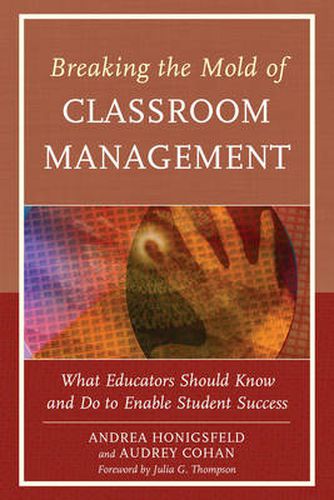 Cover image for Breaking the Mold of Classroom Management: What Educators Should Know and Do to Enable Student Success, Vol. 5