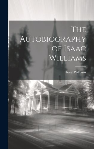 The Autobiography of Isaac Williams