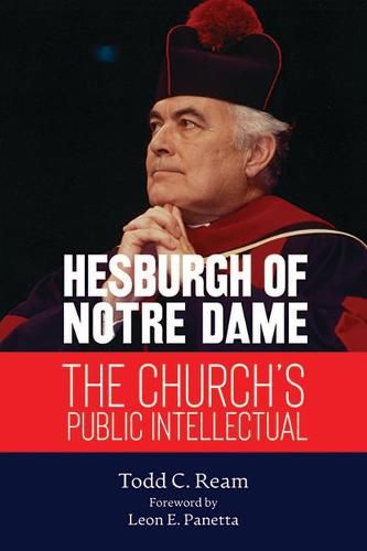 Cover image for Hesburgh of Notre Dame: The Church's Public Intellectual