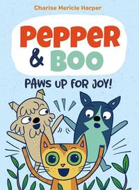 Cover image for Pepper & Boo: Paws Up for Joy! (a Graphic Novel)