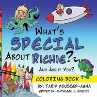 Cover image for What's SPECIAL About Richie? And About you? The Coloring Book