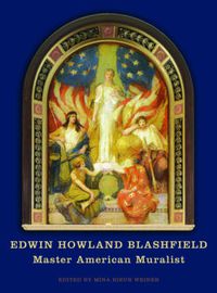 Cover image for Edwin Howland Blashfield: Master American Muralist