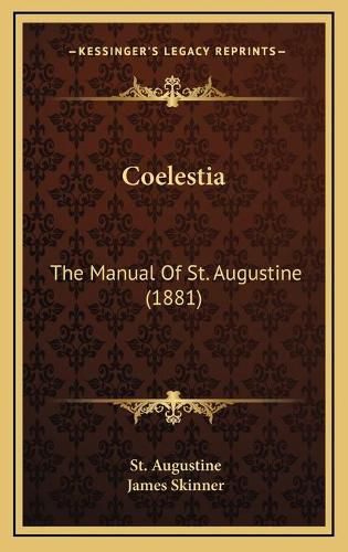 Coelestia: The Manual of St. Augustine (1881)