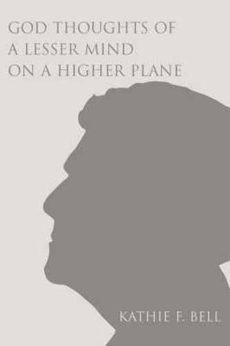 Cover image for God Thoughts of a Lesser Mind on a Higher Plane