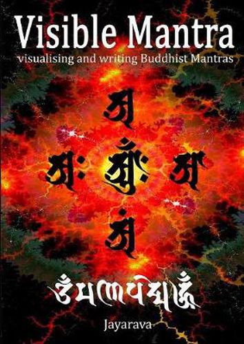 Cover image for Visible Mantra: Visualising & Writing Buddhist Mantras