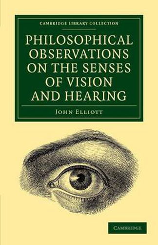 Cover image for Philosophical Observations on the Senses of Vision and Hearing: To Which Are Added, a Treatise on Harmonic Sounds, and an Essay on Combustion and Animal Heat