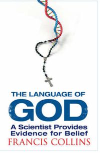 Cover image for The Language of God: A Scientist Presents Evidence for Belief
