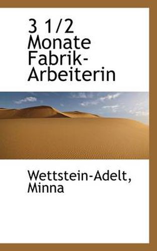 Cover image for 3 1/2 Monate Fabrik-Arbeiterin