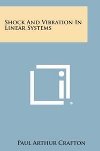 Cover image for Shock and Vibration in Linear Systems