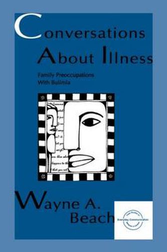 Cover image for Conversations About Illness: Family Preoccupations With Bulimia