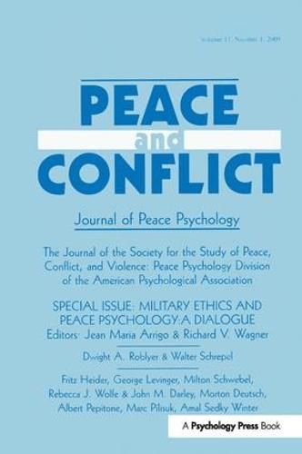 Cover image for Military Ethics and Peace Psychology: A Dialogue:a Special Issue of peace and Conflict