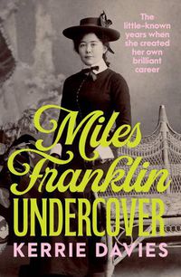 Cover image for Miles Franklin Undercover