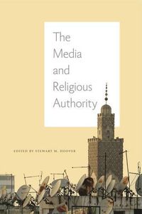 Cover image for The Media and Religious Authority