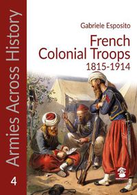 Cover image for French Colonial Troops, 1815-1914