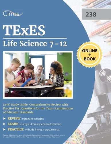 Cover image for TExES Life Science 7-12 (238) Study Guide: Comprehensive Review with Practice Test Questions for the Texas Examinations of Educator Standards