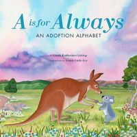 Cover image for A is for Always: An Adoption Alphabet