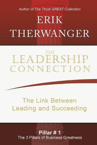 Cover image for The Leadership Connection: The Link Between Leading and Succeeding