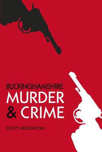 Cover image for Murder and Crime Buckinghamshire