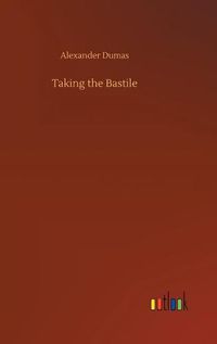 Cover image for Taking the Bastile