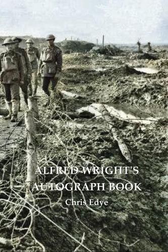 ALFRED WRIGHT'S AUTOGRAPH BOOK