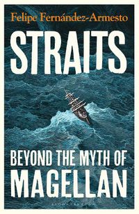 Cover image for Straits: Beyond the Myth of Magellan