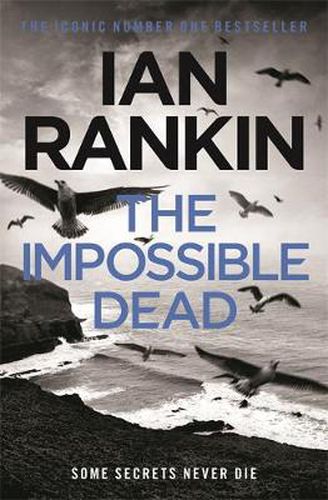 Cover image for The Impossible Dead: From the iconic #1 bestselling author of A SONG FOR THE DARK TIMES