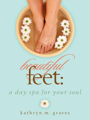 Cover image for Beautiful Feet: A Day Spa for Your Soul